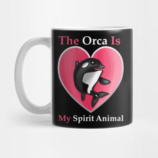 The Orca is My Spirit Animal Pink Mug